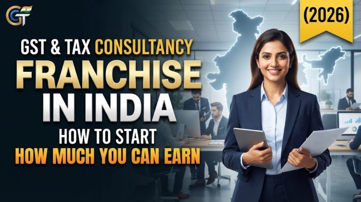 GST & Tax Consultancy Franchise in India