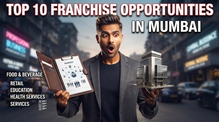 Top 10 Franchise Opportunities in Mumbai